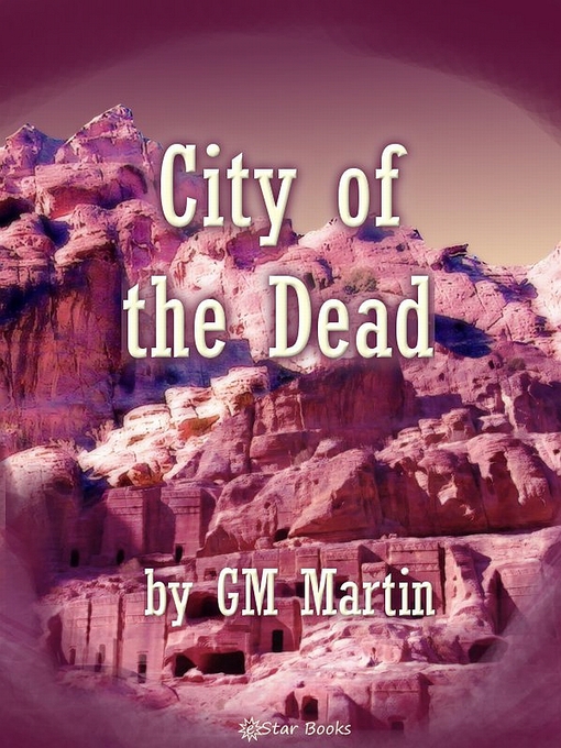 Title details for City of the Dead by G. M. Martin - Available